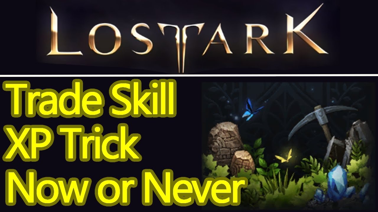 Lost Ark trade skill xp trick, fast gathering levels, bonus work energy for free players