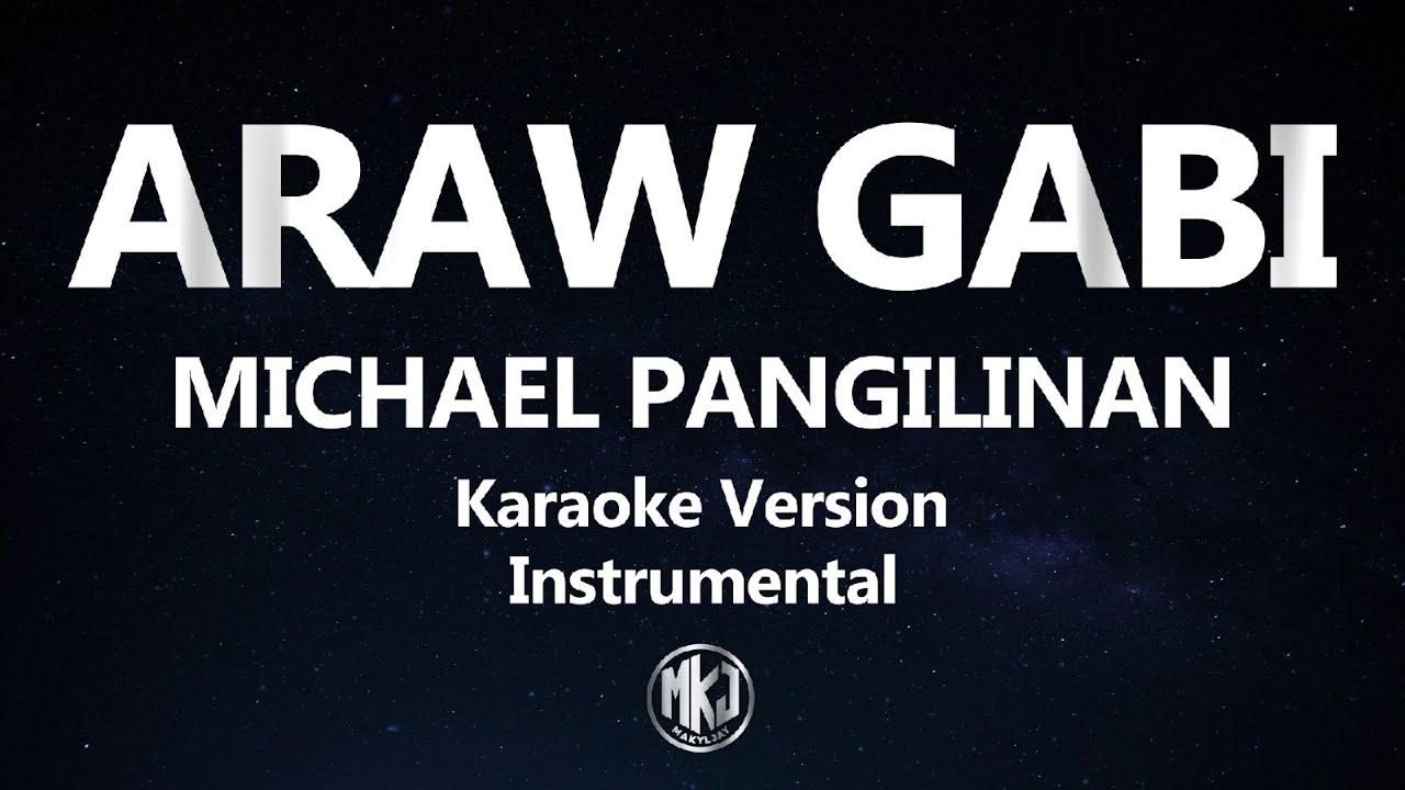 Araw Gabi Michael Pangilinan Karaoke Version High Quality Instrumental