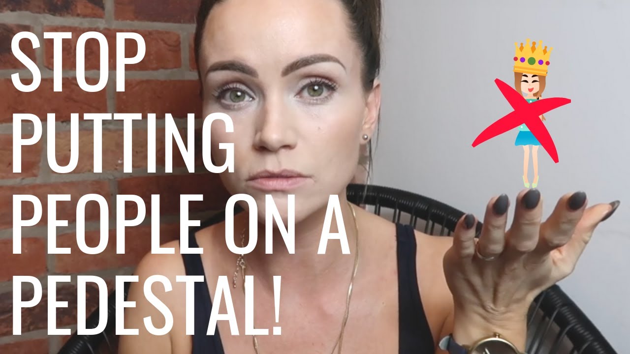 STOP PUTTING PEOPLE ON A PEDESTAL! | HOW TO BE HAPPY | HOLLY MATTHEWS