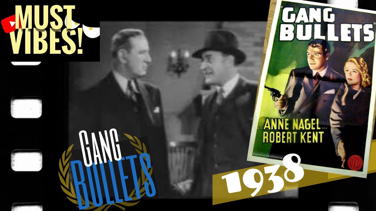 Gang Bullets *1938* A Ruthless Gangster Knows Every Loophole In The Law Has the tables turned.