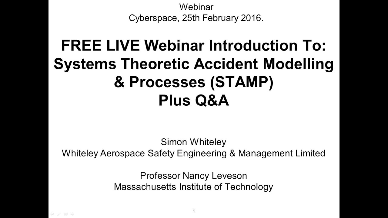Introduction to: Systems Theoretic Accident Model & Processes (STAMP) WEBINAR REPLAY