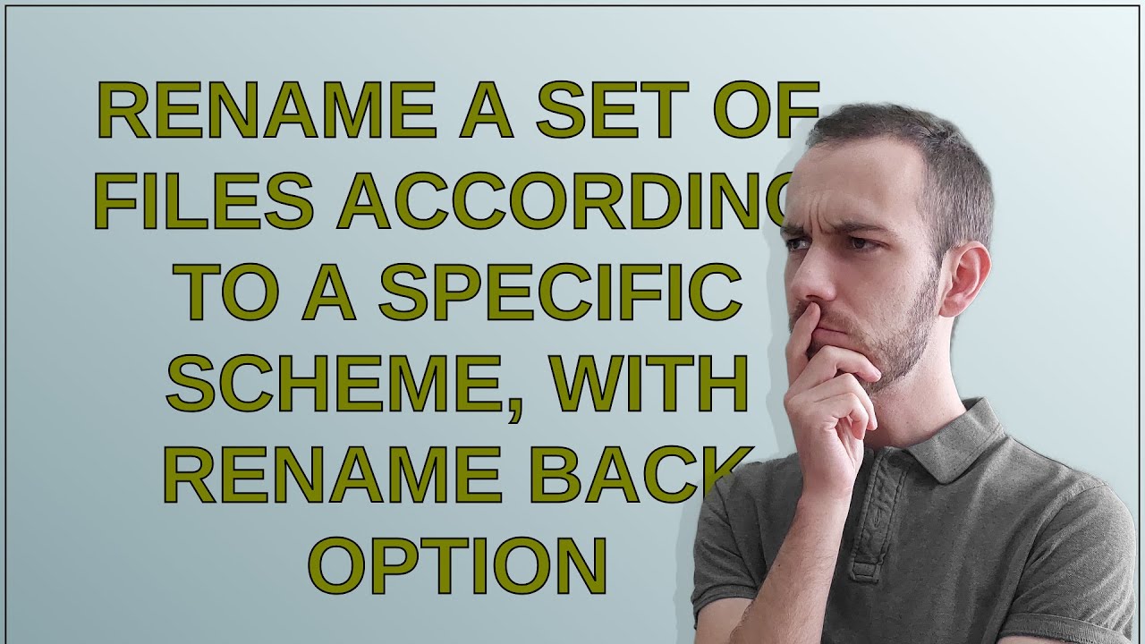 Unix: Rename a set of files according to a specific scheme, with rename back option
