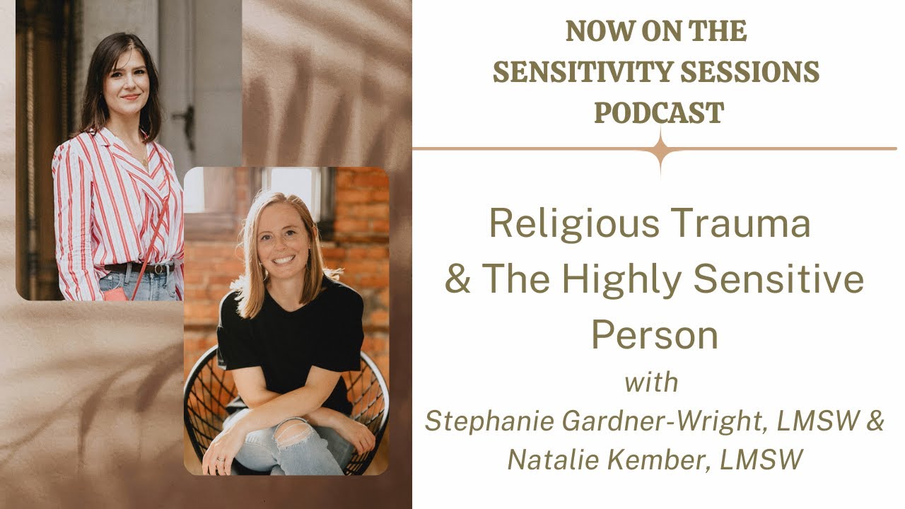 Religious Trauma and The Highly Sensitive Person