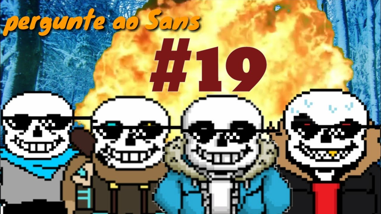 Pergunte ao Sans #19