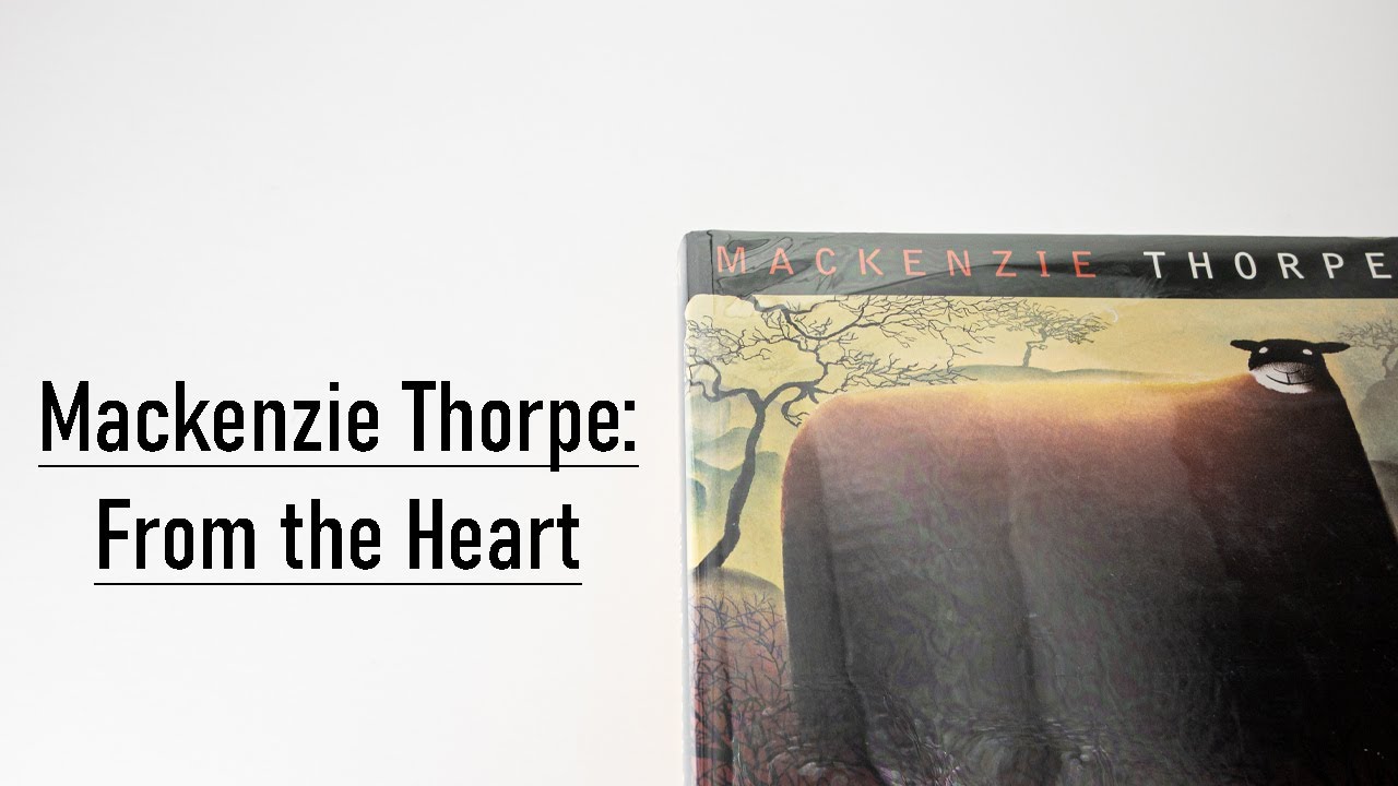 Mackenzie Thorpe: From the Heart (Signed) Flip Through
