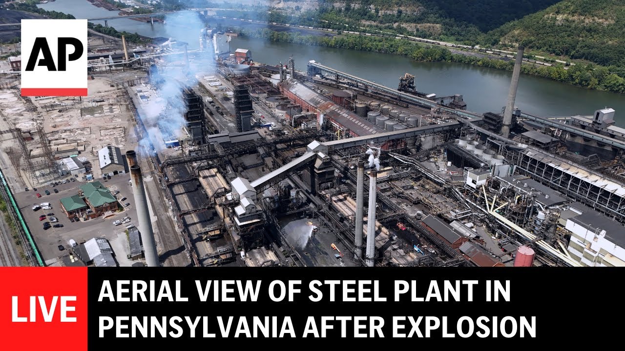 LIVE: Aerial view of US Steel plant in Pennsylvania after explosion