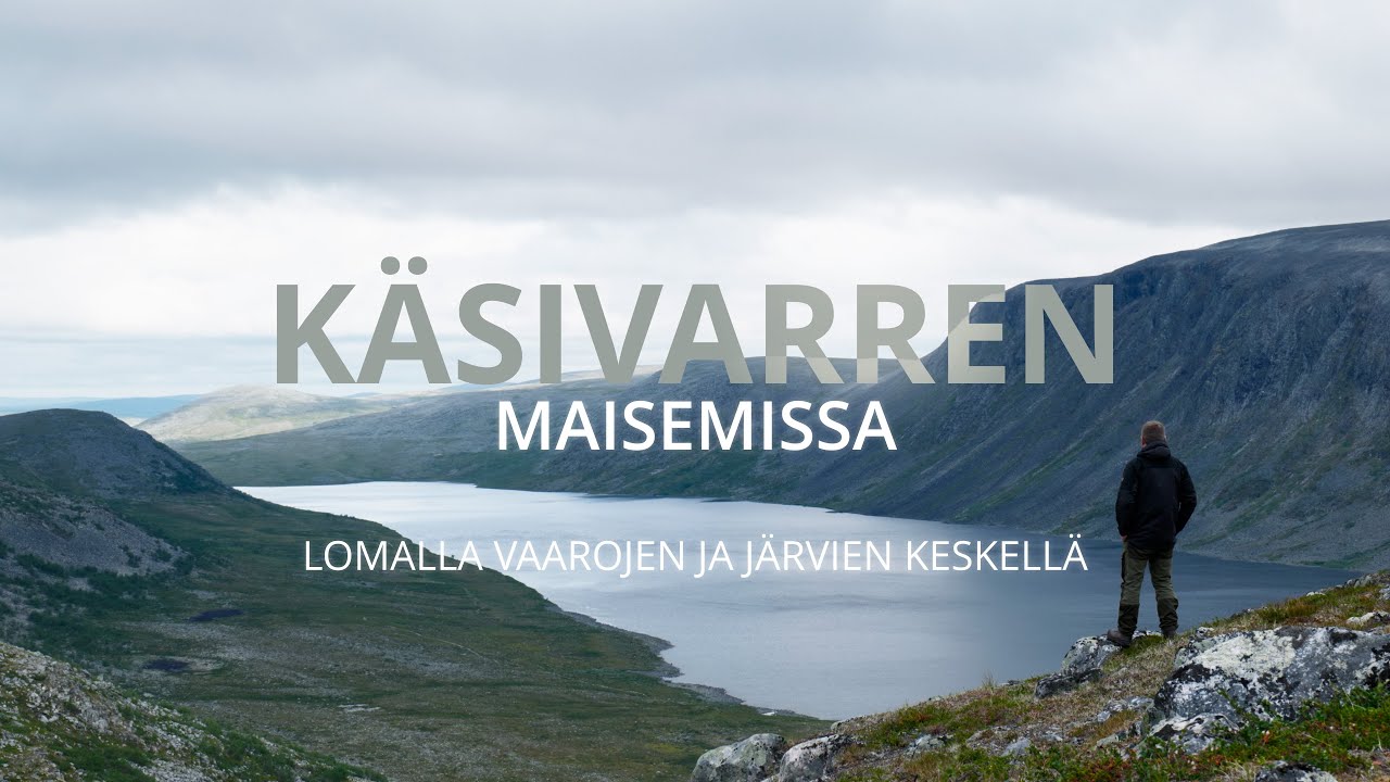 Käsivarren maisemissa - Lomalla vaarojen ja järvien keskellä