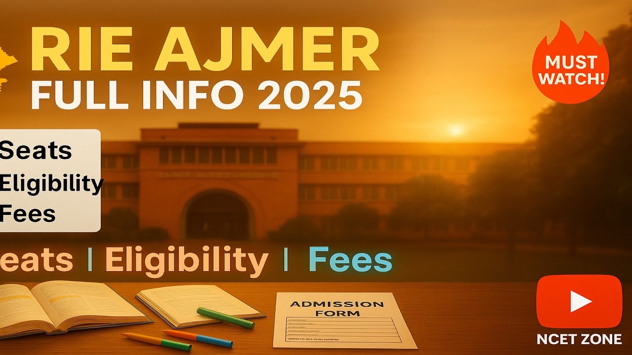 RIE Ajmer Full Info 2025 🔥 | Seats, Eligibility, Fees, Admission Process!