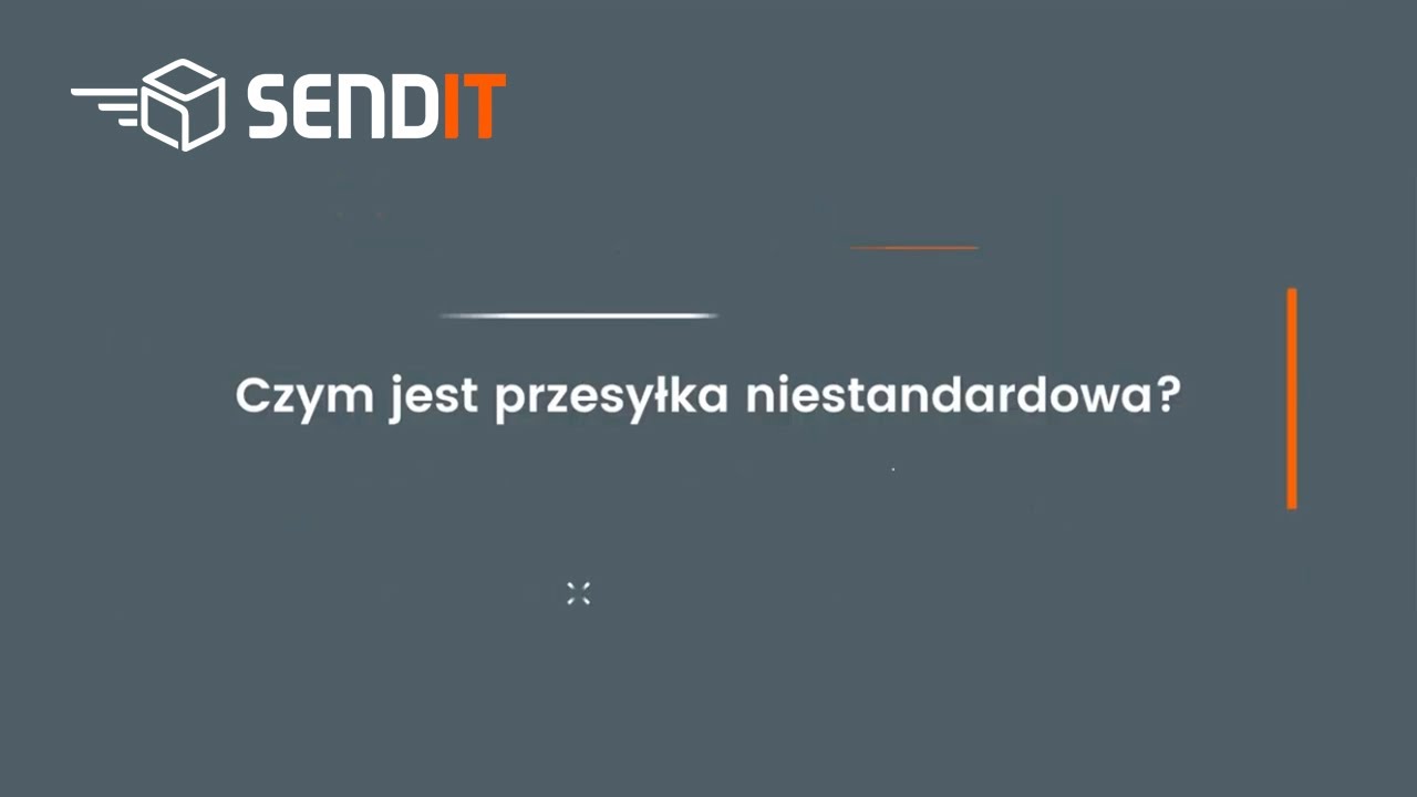 Sendit.pl - Czym jest przesyłka niestandardowa?