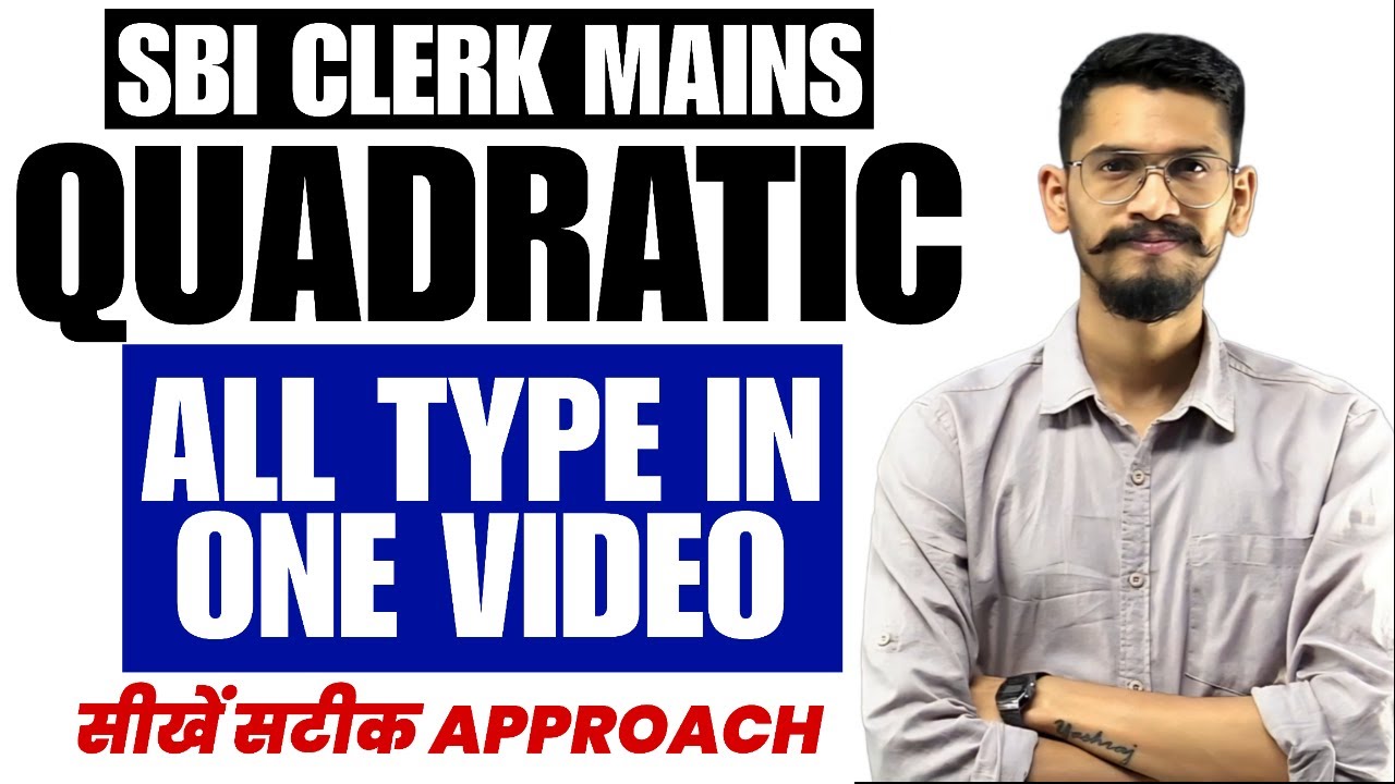 Quadratic Equation All Type in One Video | Mains Quant | SBI Clerk Mains | Yashraj Sir | Veteran