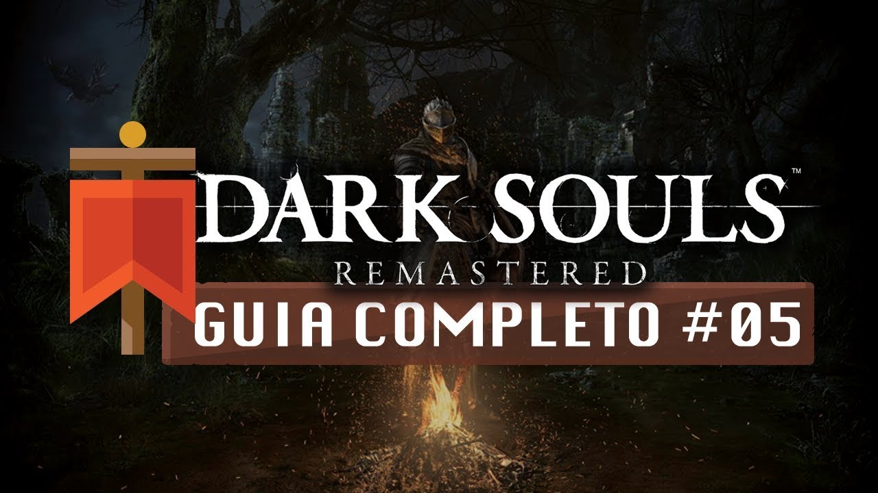 Dark Souls Remastered - Guia Completo #05: Profundezas
