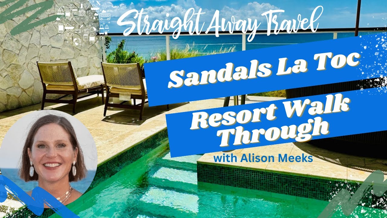 Sandals La Toc Walk Through