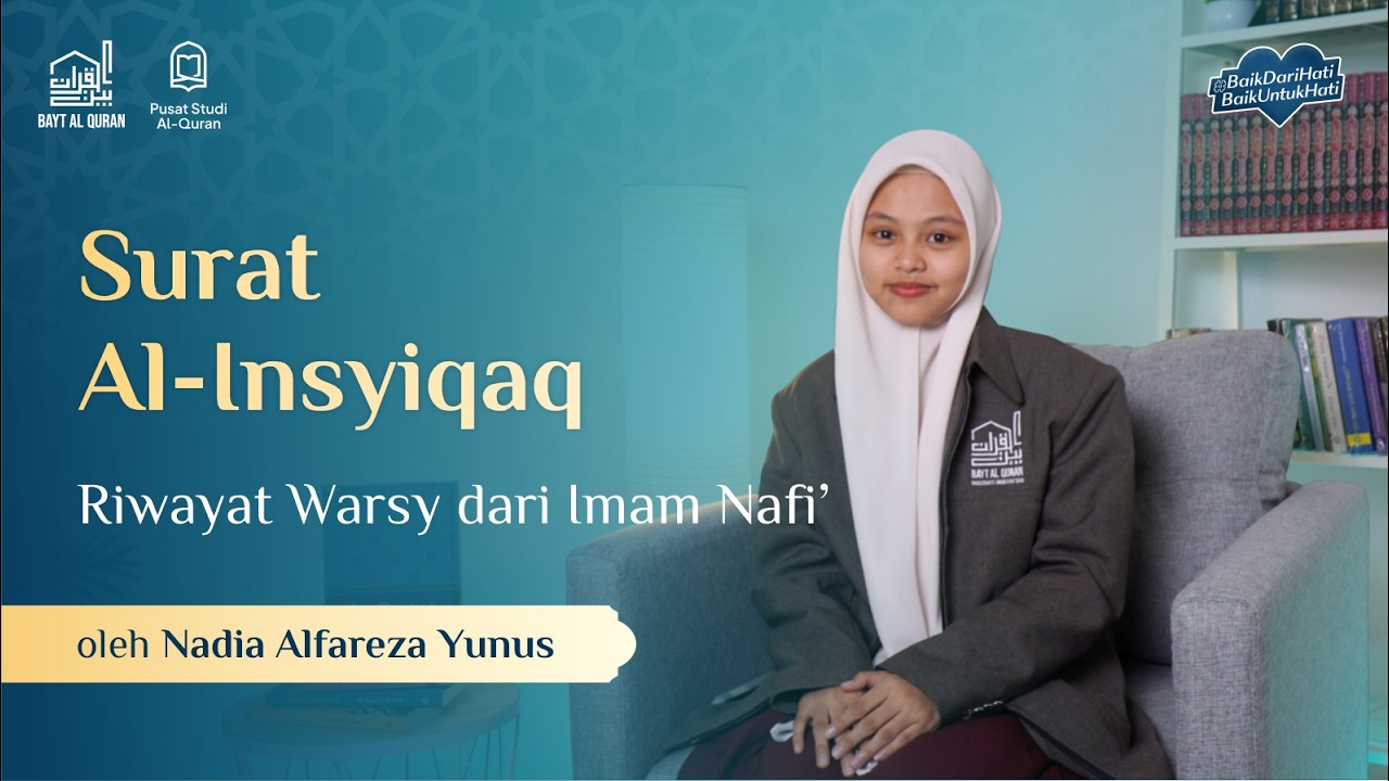 Surat Al-Insyiqaq - Riwayat Warsy | Nadia Alfareza Yunus