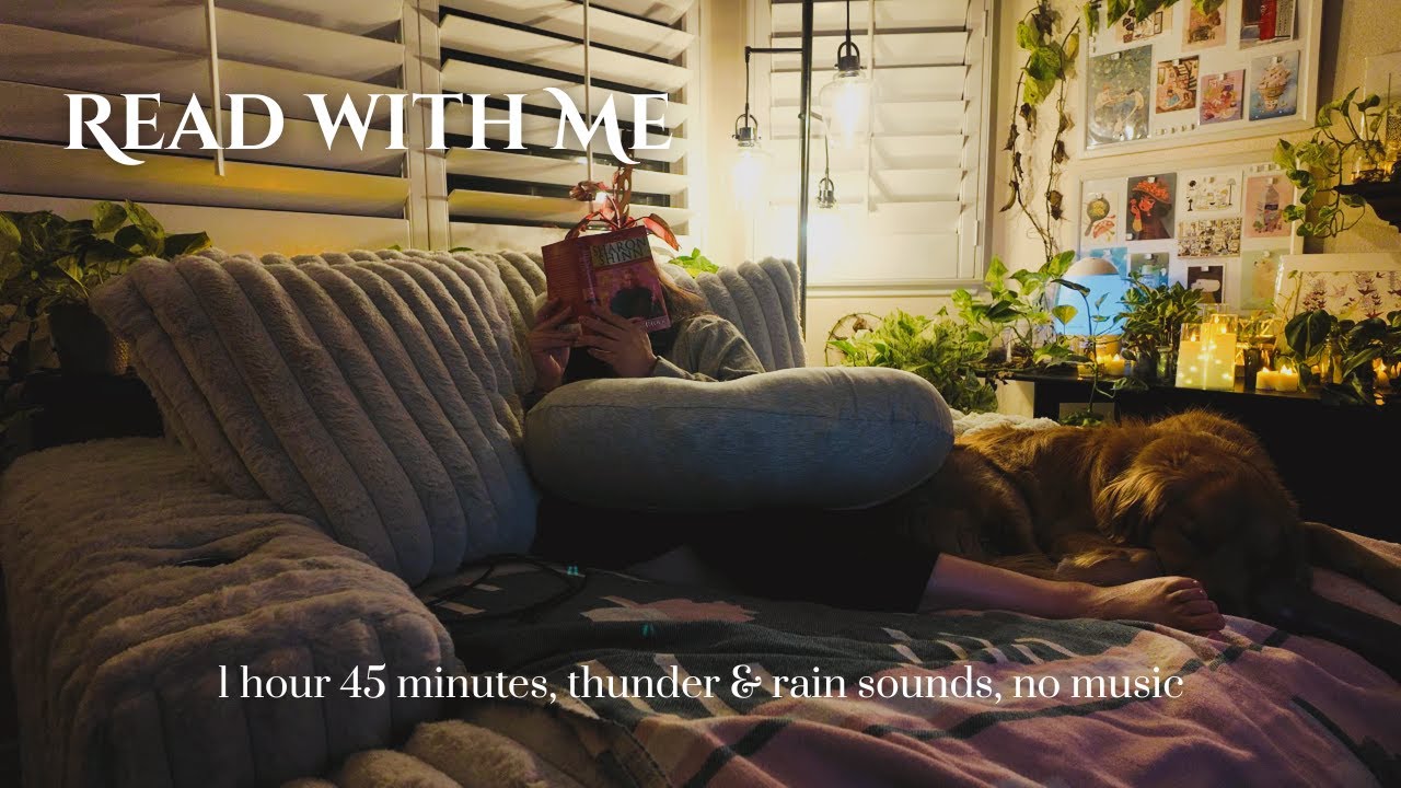 Cozy Read with Me & My Dogs, 1 hour 45 minutes, Thunderstorm and Rain Sounds, Body Doubling & Focus