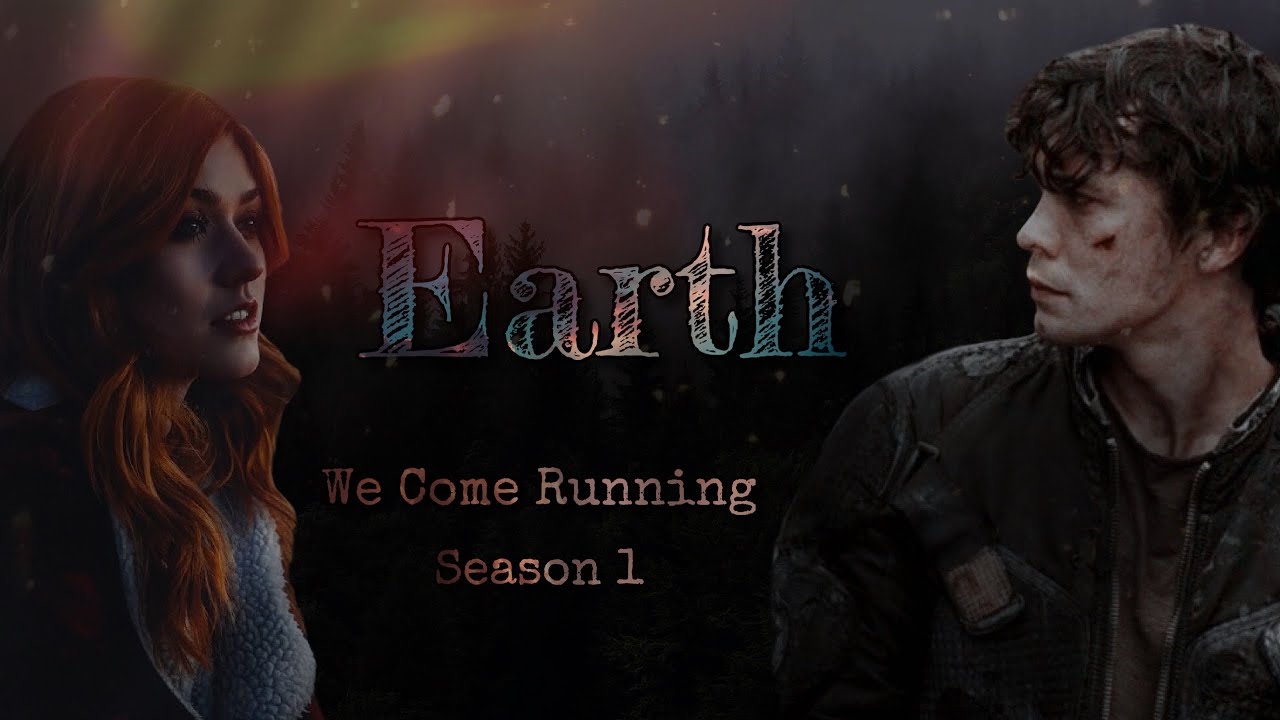EARTH || The 100, We Come Running || Bellamy Blake Fanfiction, Season 1 || My first ever edit!