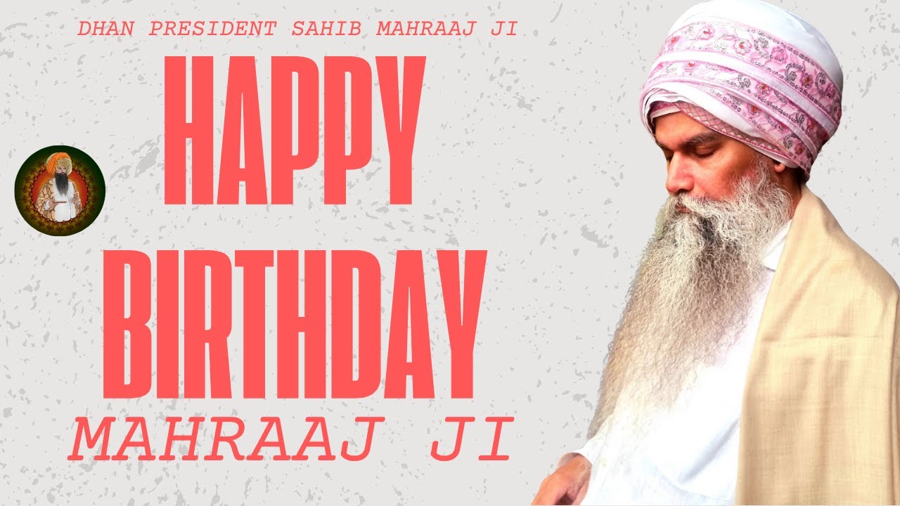 Hum Ieh Kaaj Jagat Mo Aae || I have come into the World for this Purpose - Happy Birthday Mahraaj Ji