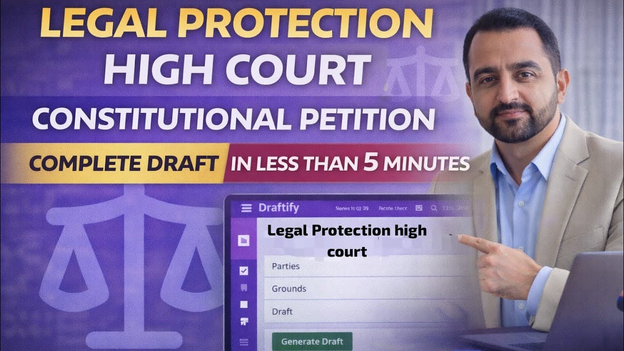 Legal Protection High Court Constitutional Petition | Complete Draft in Minutes | Draftify Pakistan