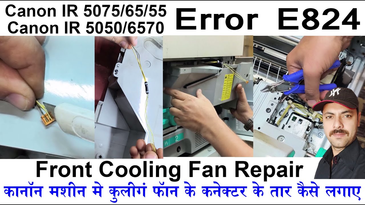 How To Solve Error E824 & Connector Wire in Canon IR 5075 /65/50 तूटी कनेक्टर वायर को कैसे ठीक करे