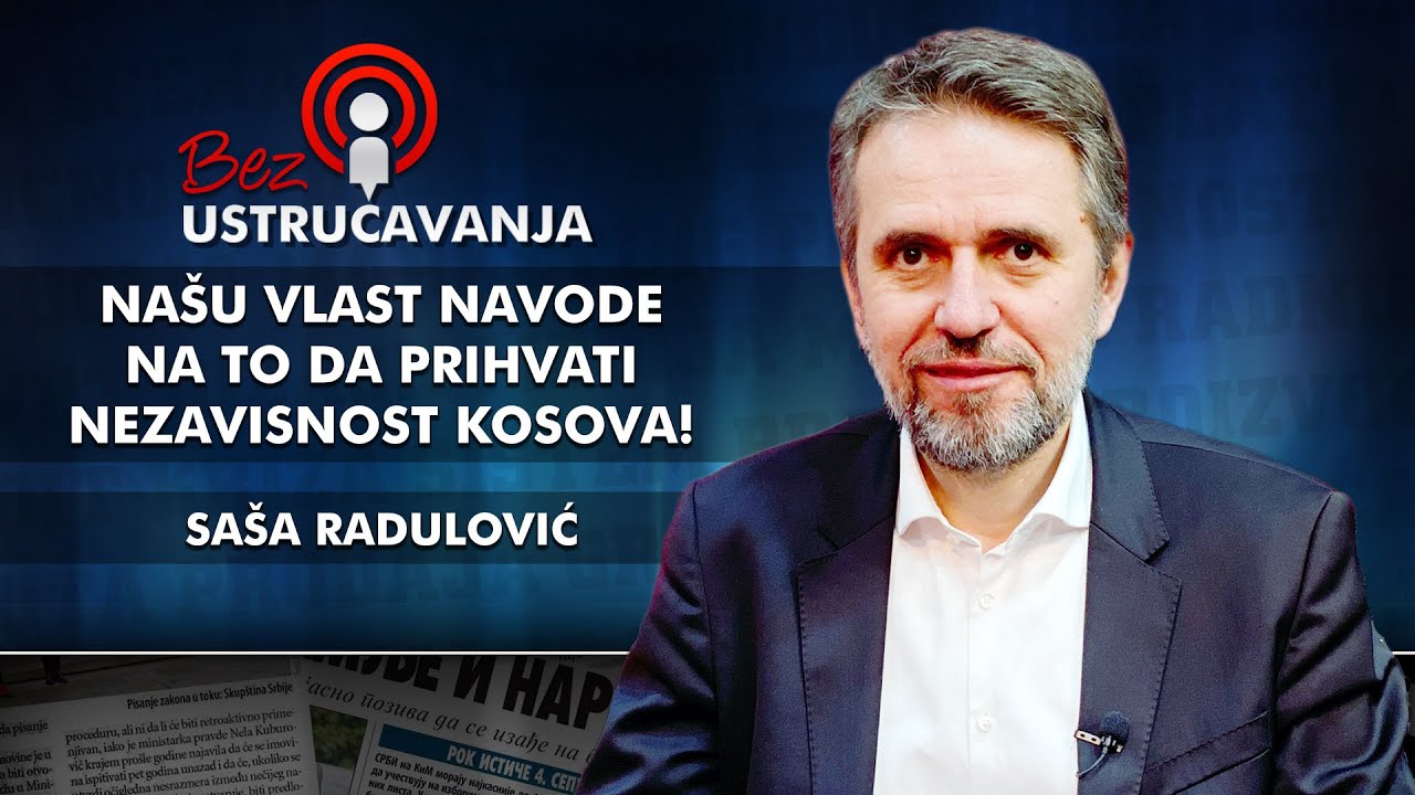 Sa&scaron;a Radulović - Na&scaron;u vlast navode na to da prihvati nezavisnost Kosova!