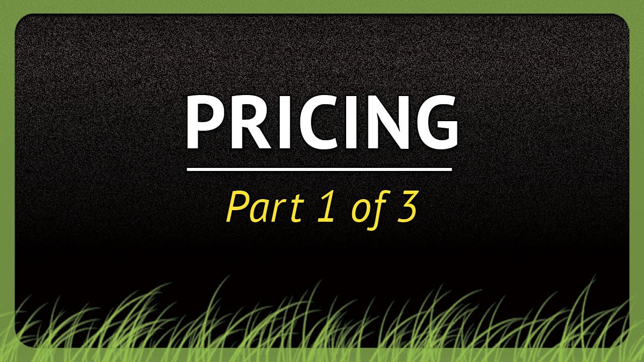 How to Price Your Lawn Services - Part 1 of 3