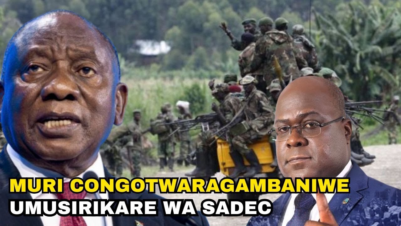 HABAYE AKAGAMBANE: GUTSINDWA KWA SADEC MURI CONGO BIRIMO AKABAZO| UBUHAMYA BW'UMUSIRIKARE WAHARWANYE
