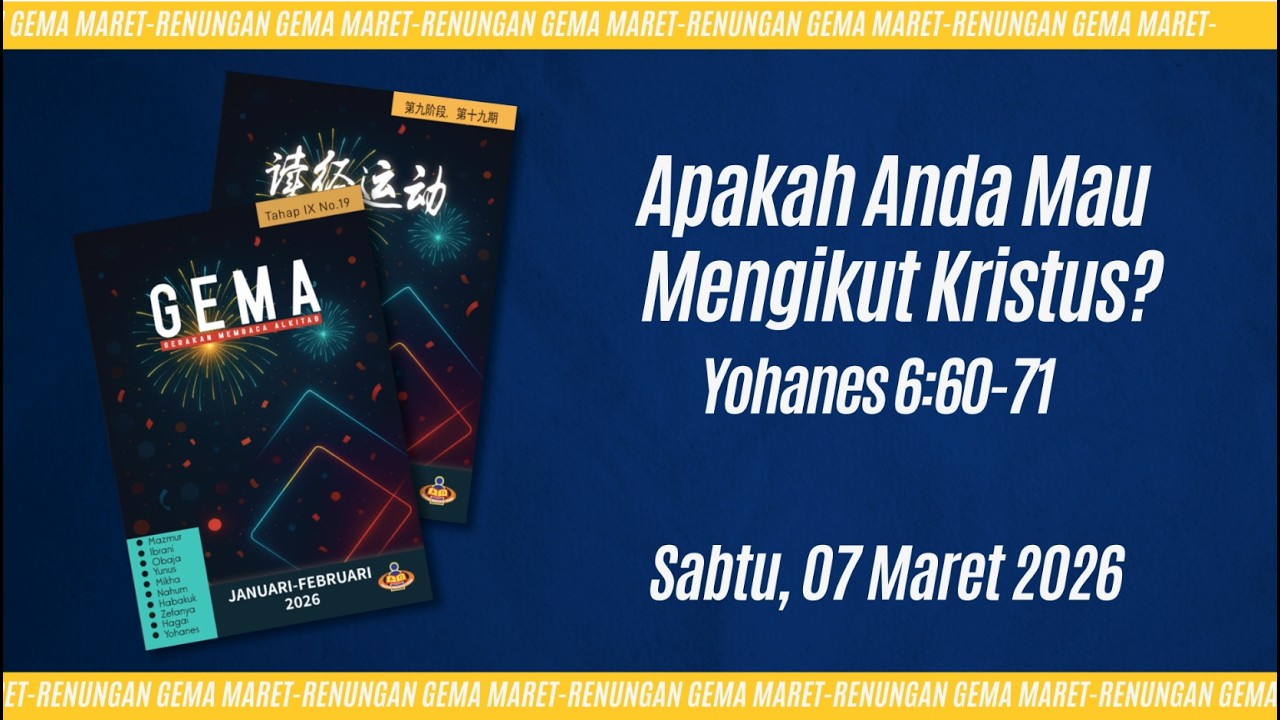 07 Maret 2026 - Apakah Anda Mau Mengikut Kristus? | Yohanes 6:60-71