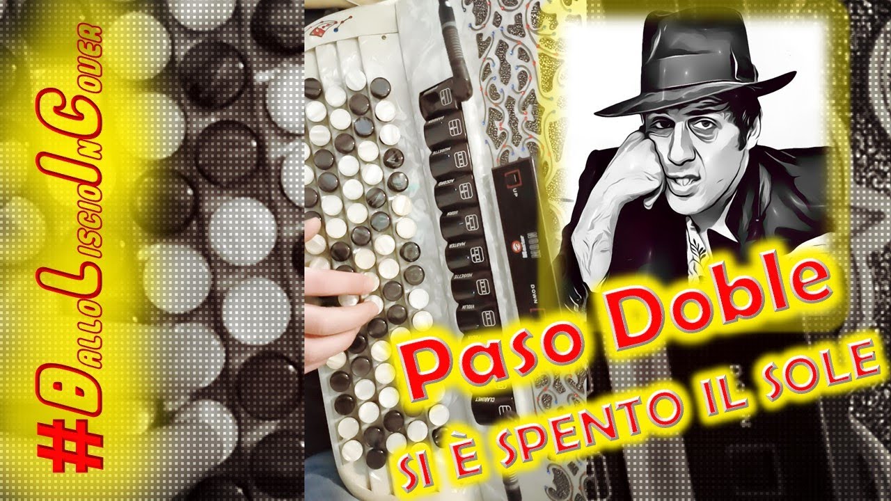 Ballo Liscio In Cover - SI E' SPENTO IL SOLE Adriano Celentano - Paso Doble Fisarmonica Accordion