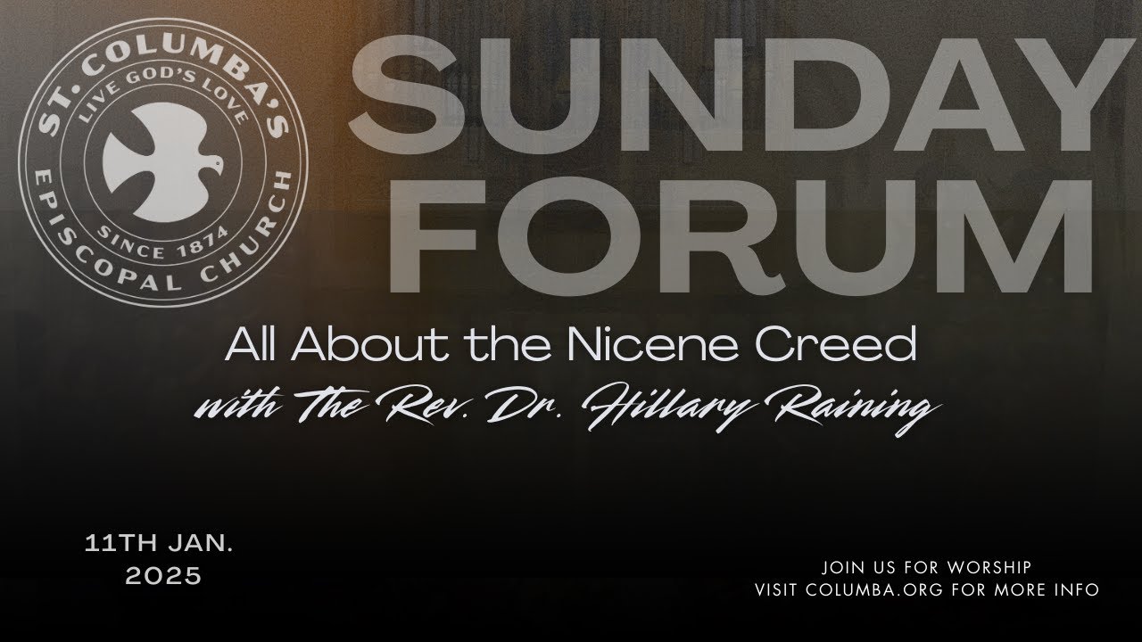 All About the Nicene Creed with The Rev. Dr. Hillary Raining (January 11, 2026)