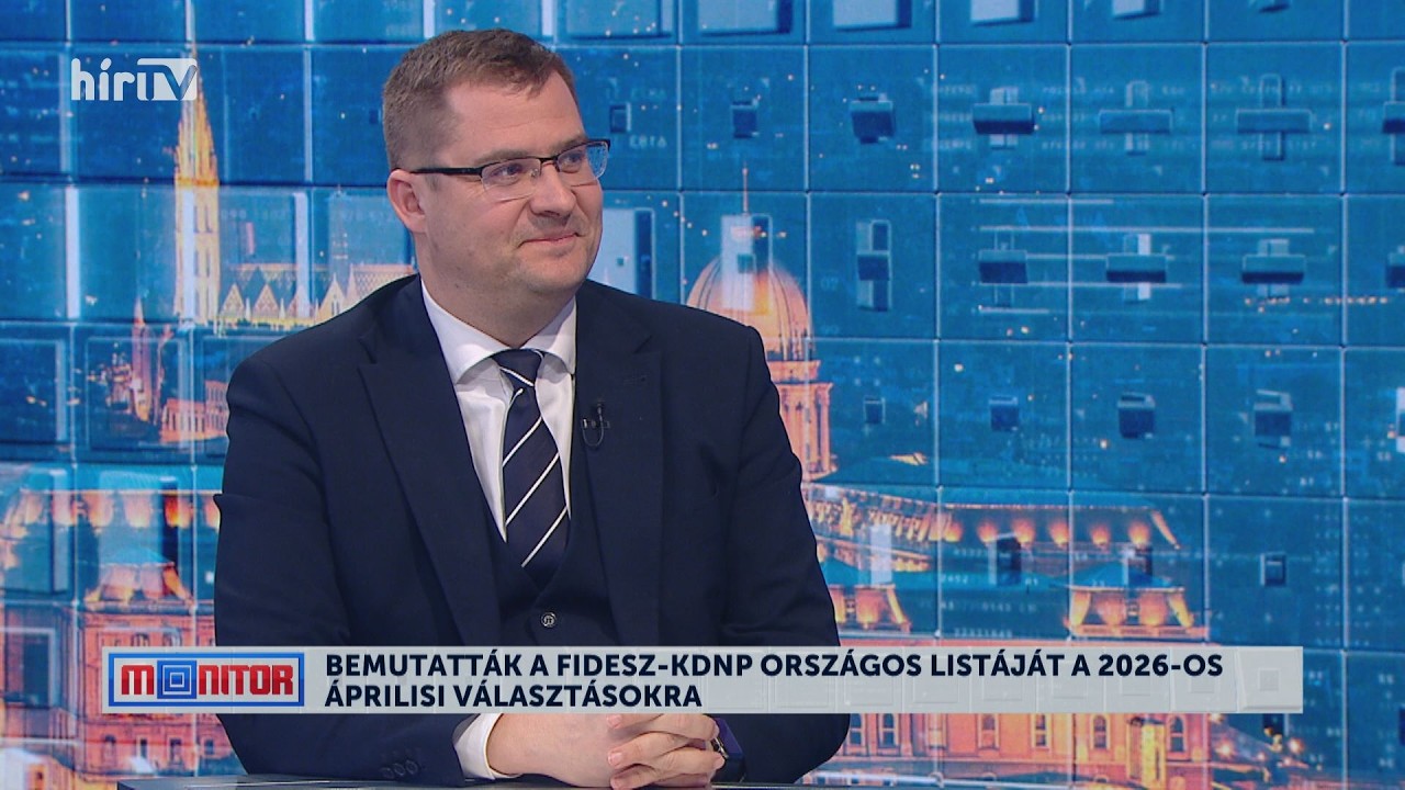 Monitor - Bemutatták a Fidesz-KDNP országos listáját a 2026-os áprilisi választásokra - HírTV
