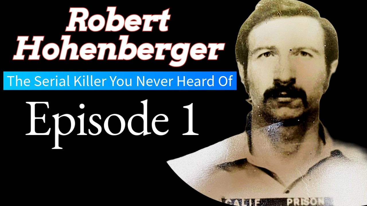Robert Hohenberger | The Serial Killer You Never Heard Of...Until Now | Episode 1