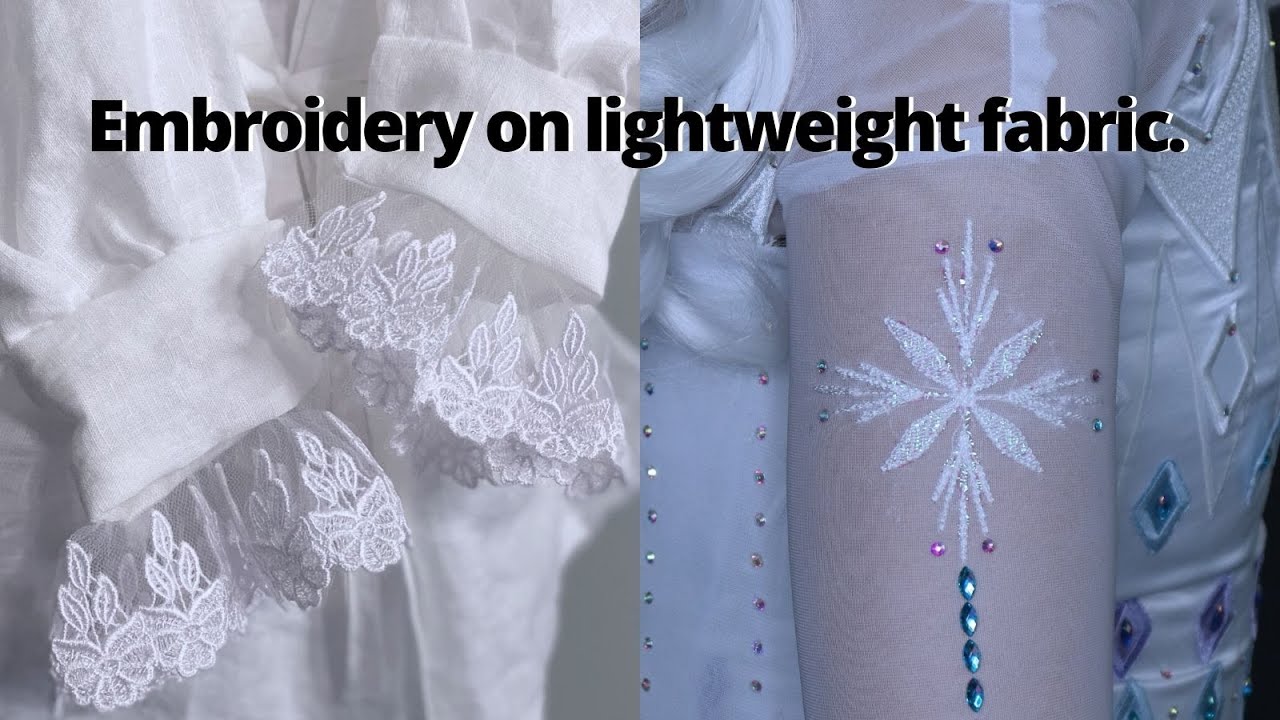 How to do Embroidery on Lightweight Fabrics| Chiffon, Organza and Tulle