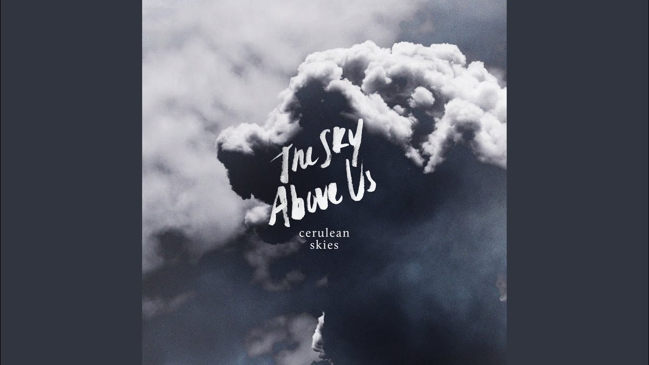 The Sky Above Us