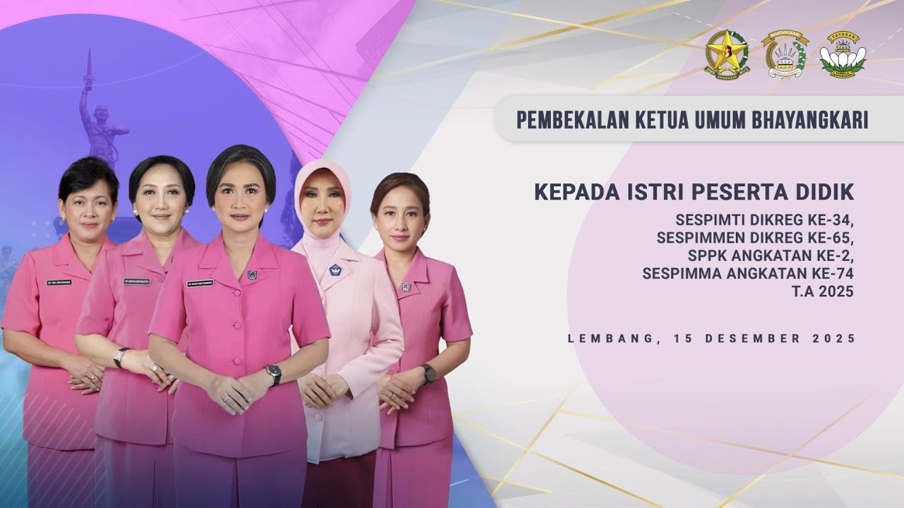 PEMBEKALAN KETUA UMUM BHAYANGKARI KEPADA ISTRI PESERTA DIDIK T.A. 2025