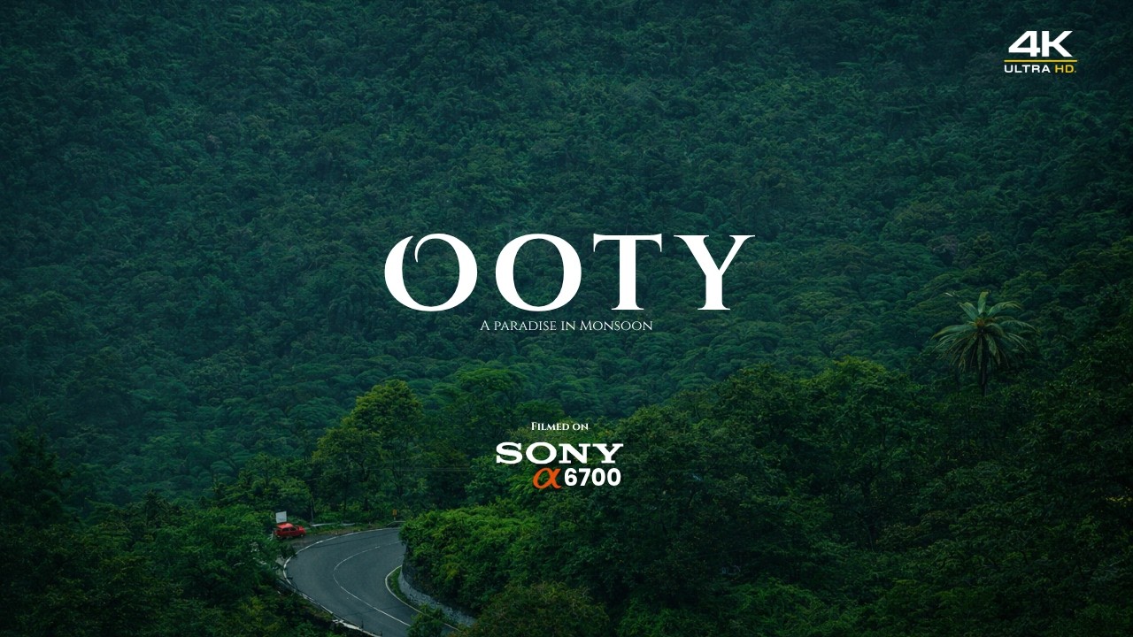 Ooty - A Hill Station Paradise | Travel Cinematic | Sony 6700 | Sigma