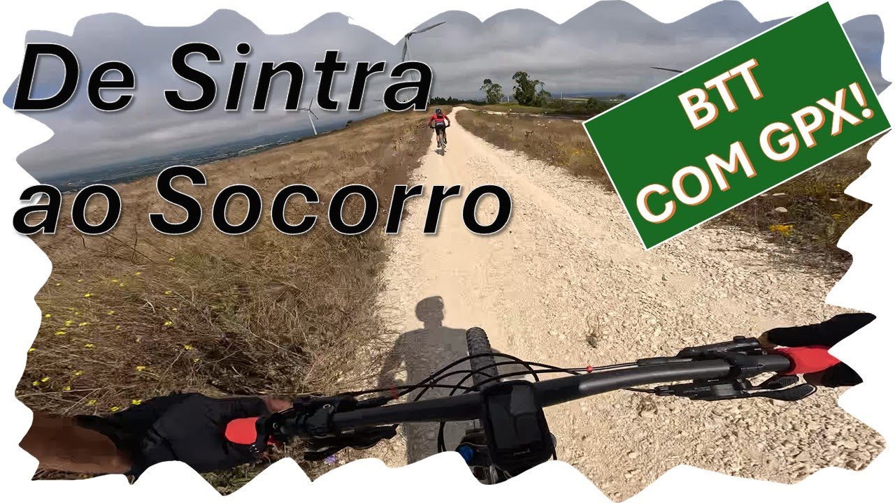 BTT - Serra de Sintra - Serra do Socorro
