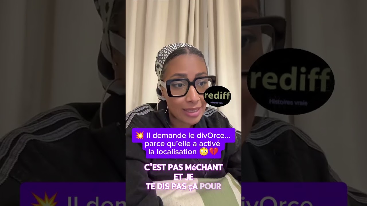 380. 💥 Il demande le divOrce… parce qu’elle a activé la localisation 😳💔