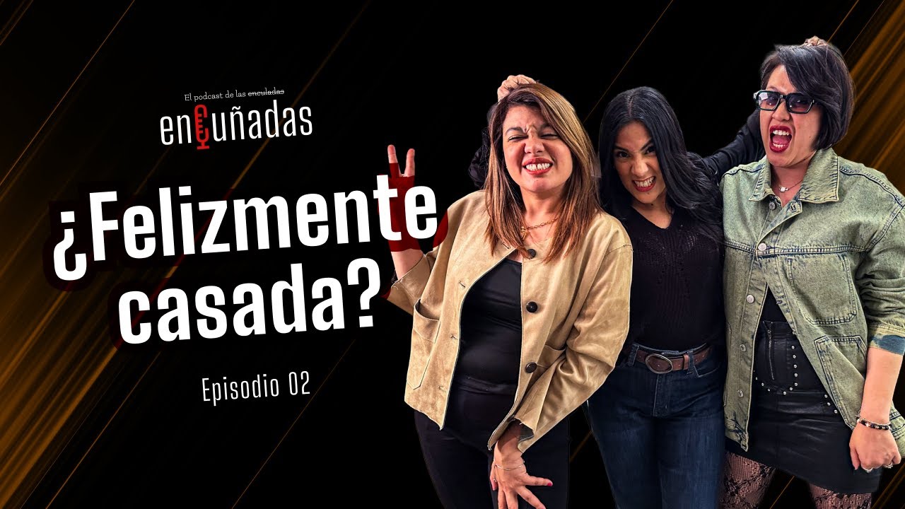 Ya di la verdad ¿Estás felizmente casada? 😮💍 - Ep. 02