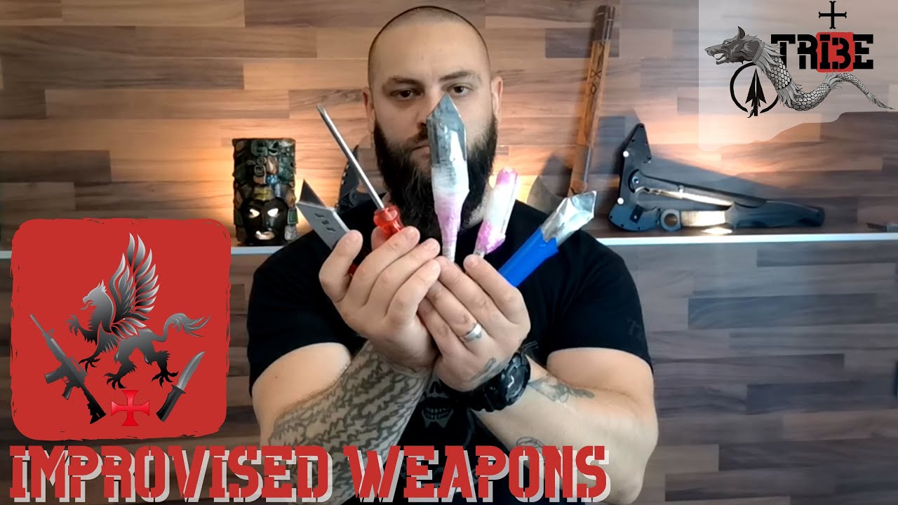 IMPROVISED WEAPONS