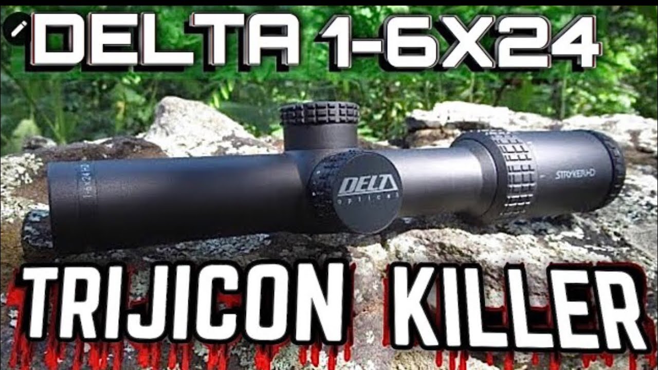Delta Stryker HD 1-6X24 , Trijicon Killer