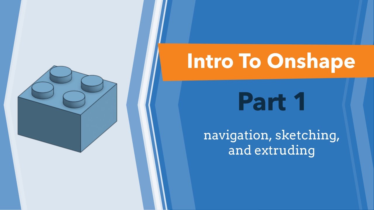 Onshape Tutorial: Navigate, Sketch, and Extrude a Stackable Block (part 1)