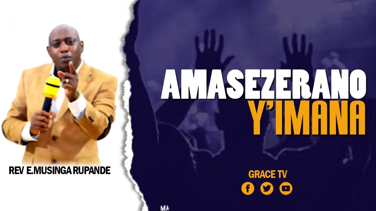 AMASEZERANO Y'IMANA  //  By Rev Emmanuel MUSINGA RUPANDE