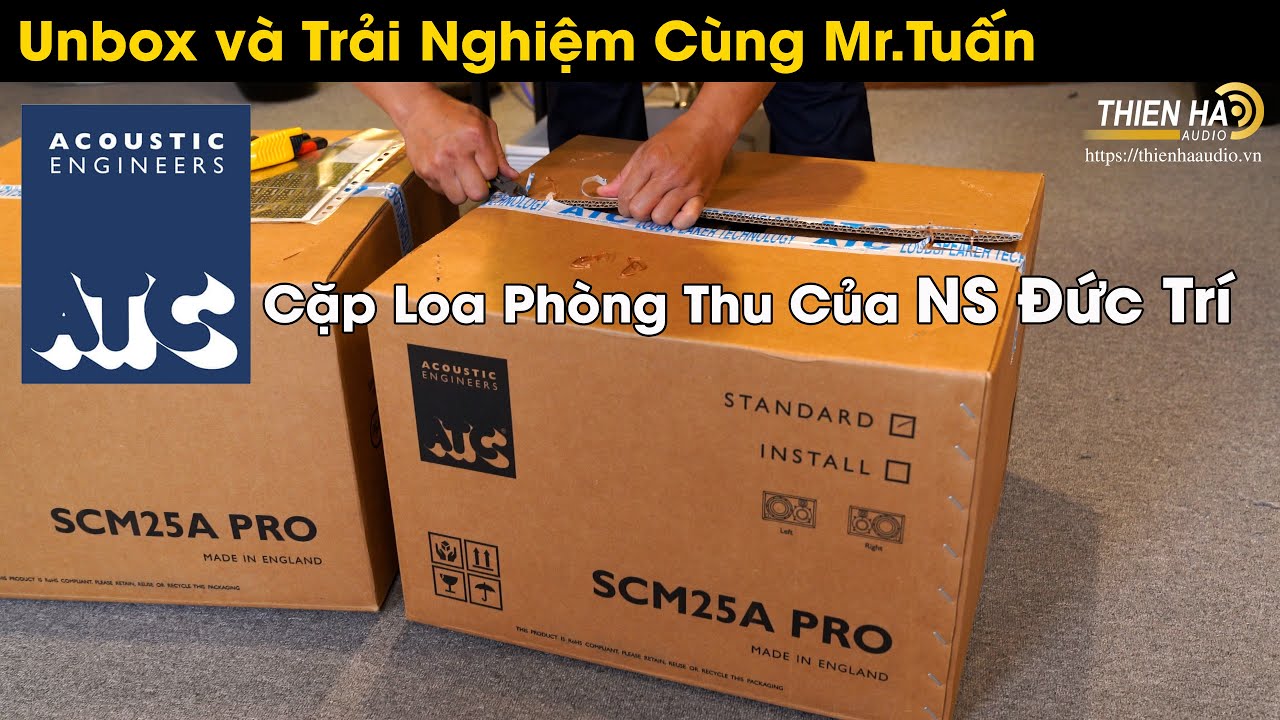 Loa Monitor ATC SCM25A Pro - C&ugrave;ng Mr Tuấn Unbox & Trải Nghiệm Cặp Loa Ph&ograve;ng Thu Của NS Đức Tr&iacute;