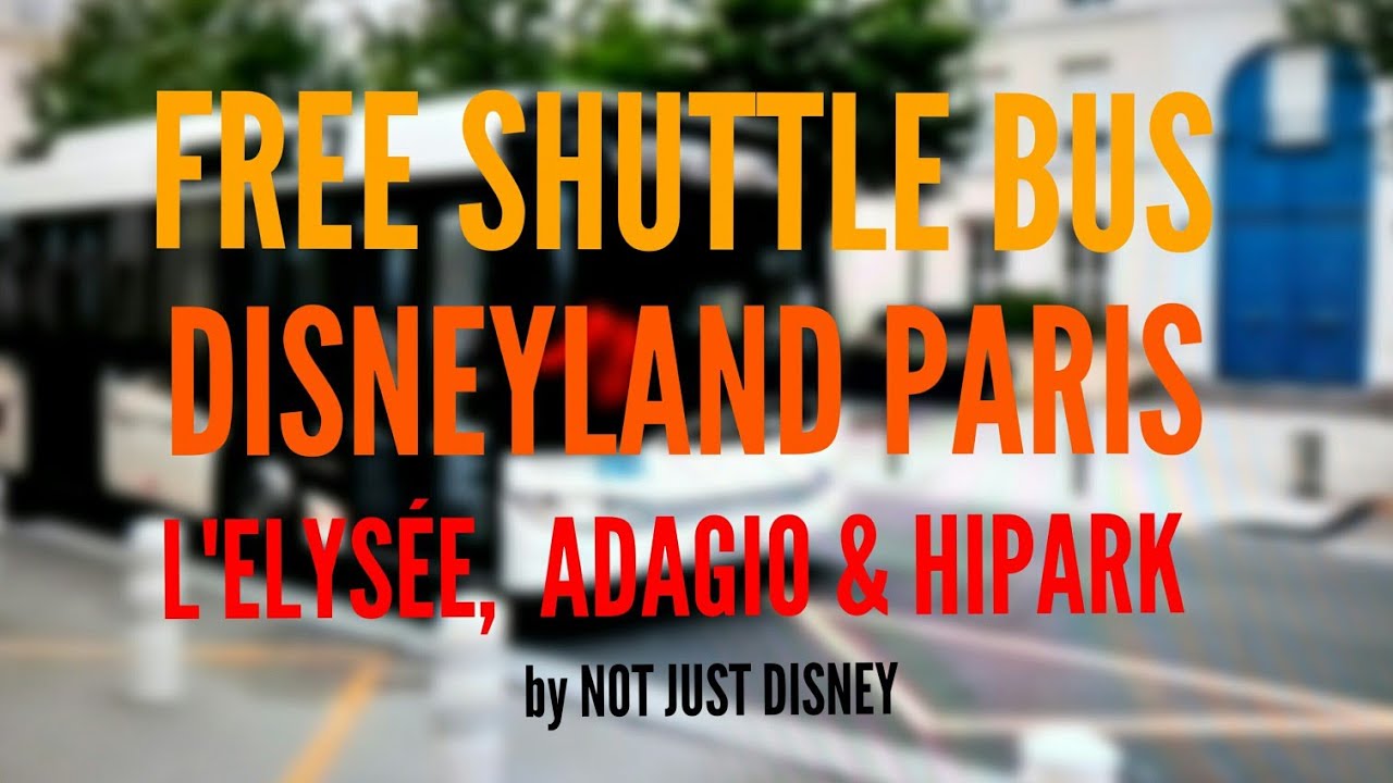 FREE SHUTTLE BUS TO DISNEYLAND PARIS from Hotel L'Elysee, Adagio and Hi-Park