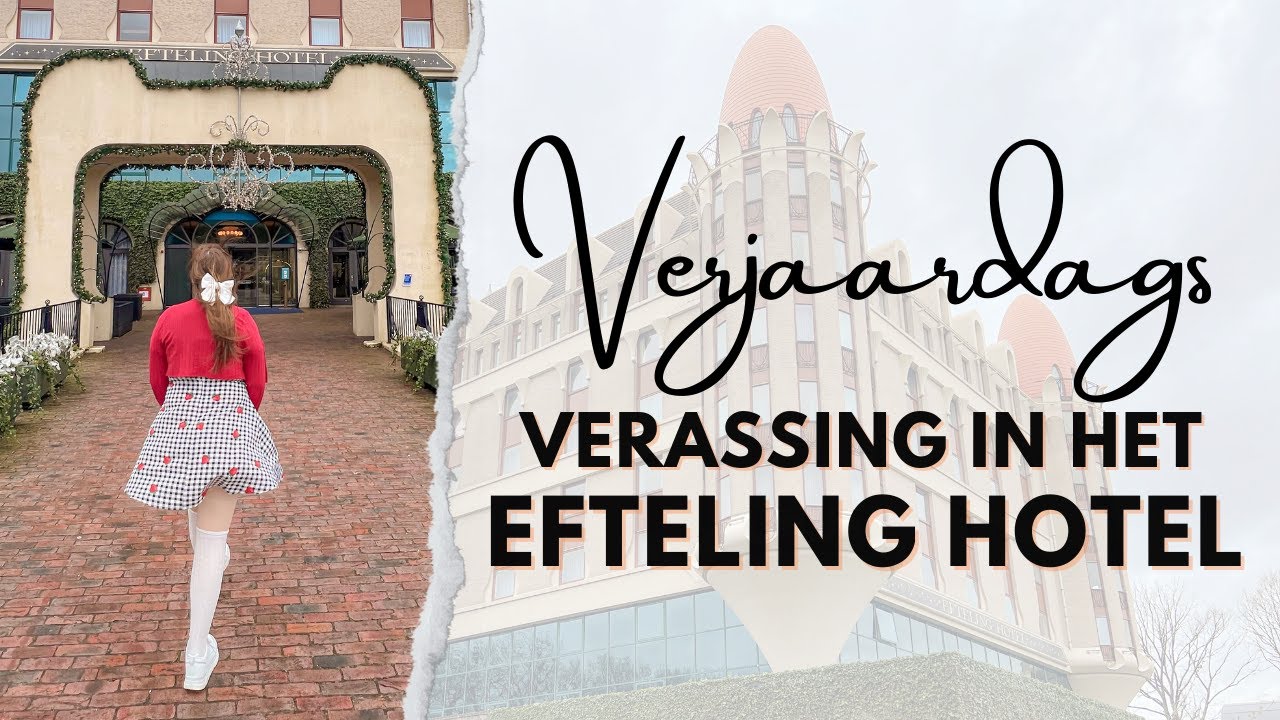 Verjaardags Verassing in het Efteling Hotel | Efteling | Eftelingse Brunette