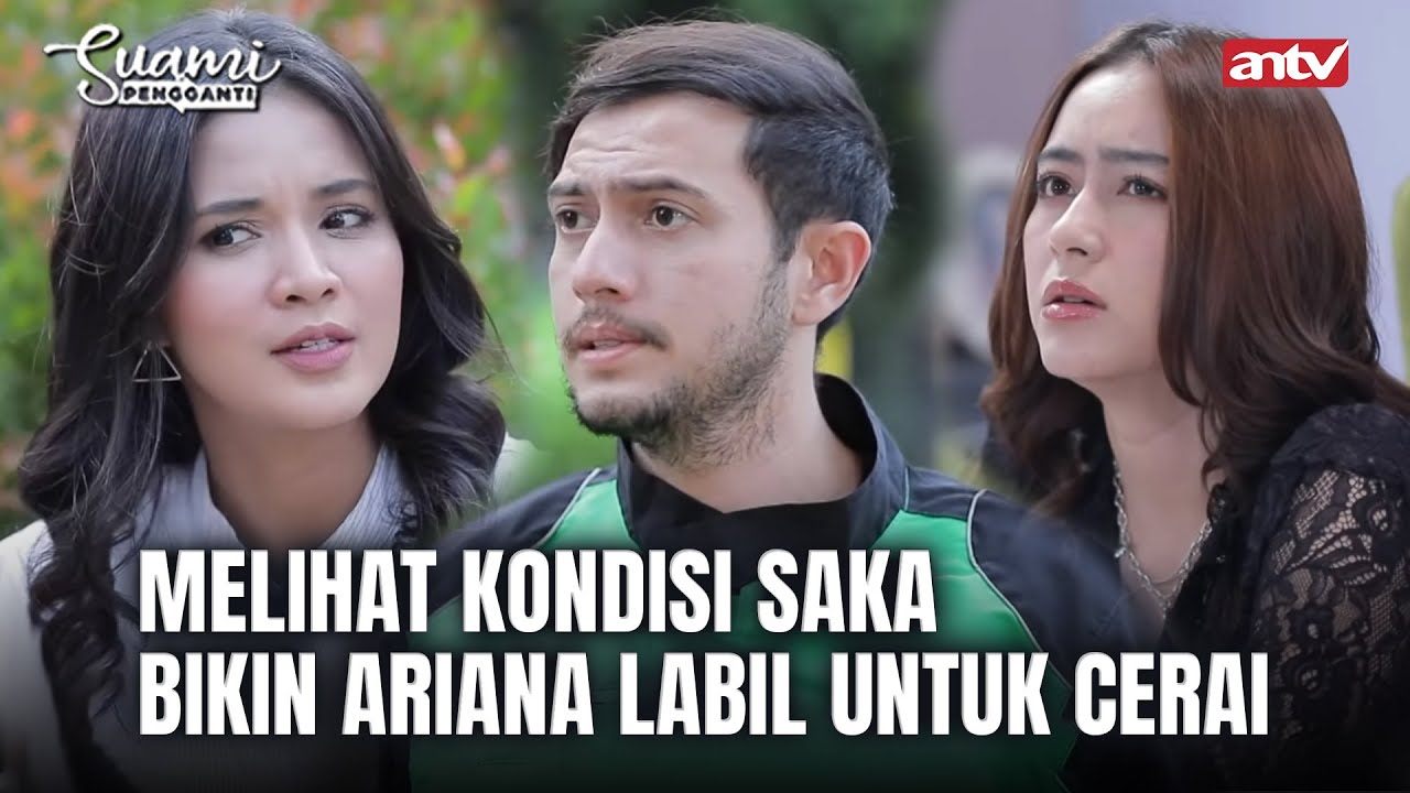 Dita Pergi Ninggalin Saka, Ariana Mau Balik Sama Saka ?? | Suami Pengganti ANTV Eps 183 FULL