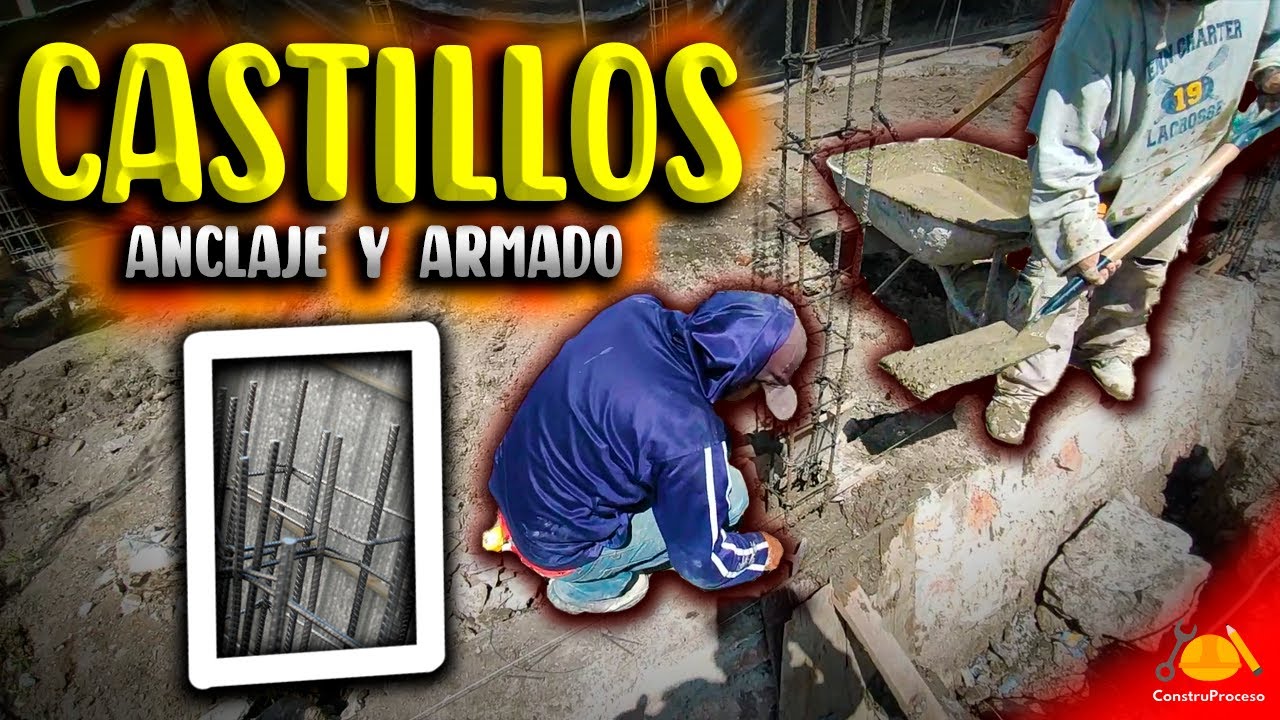 Armado y anclaje de CASTILLOS | Ep. 5 Proyecto JACARANDA | ConstruProceso