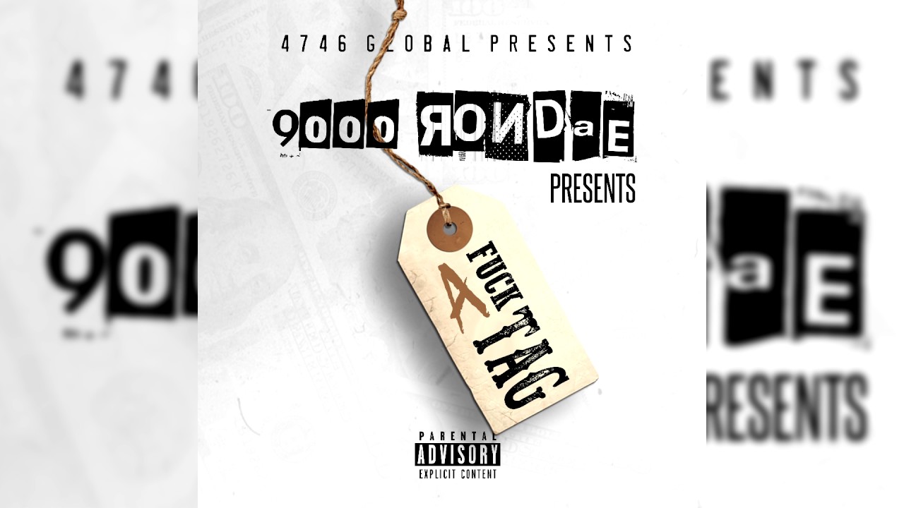 9000 Rondae - Fuck A Tag (Official Audio)