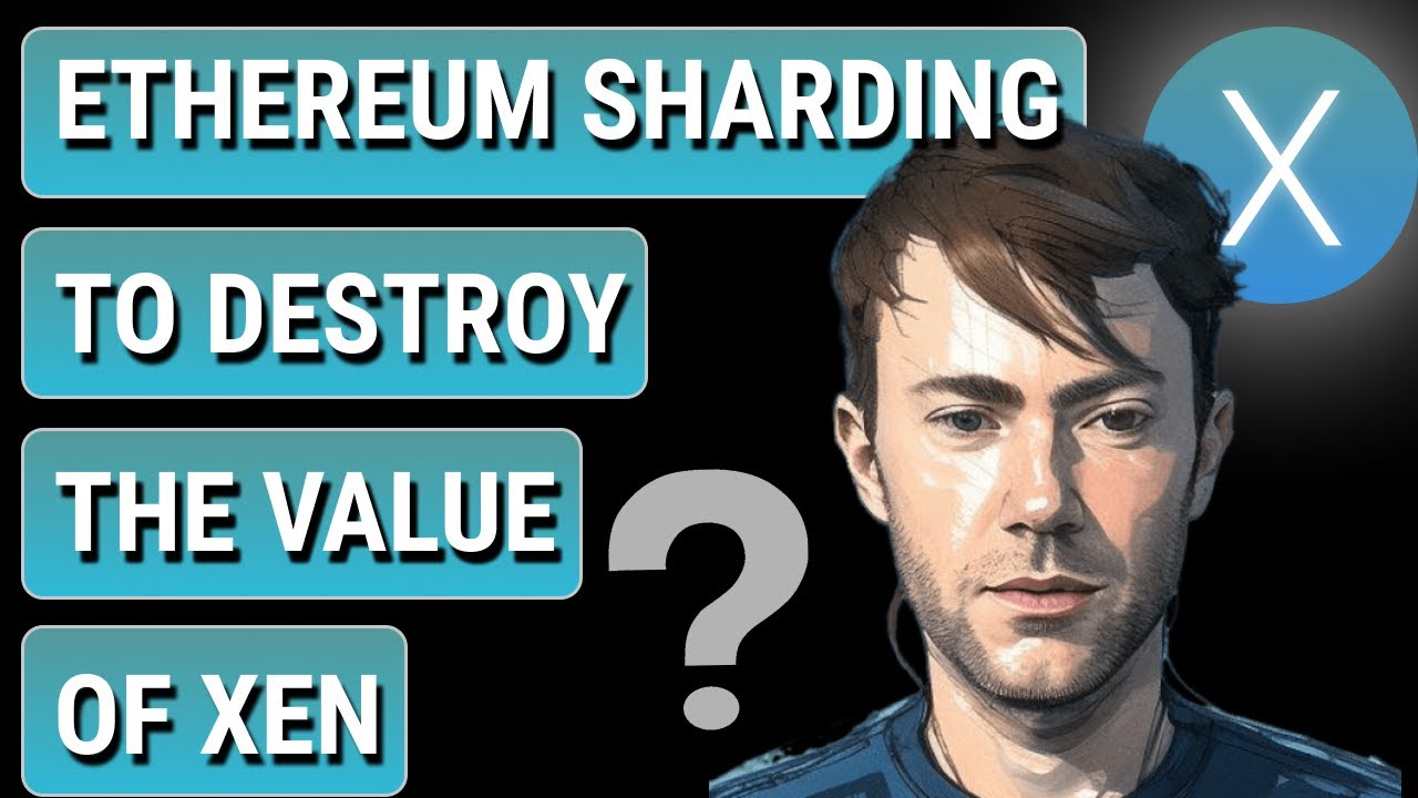 Will Ethereum sharding destroy the value of XEN Crypto? ⛽💥