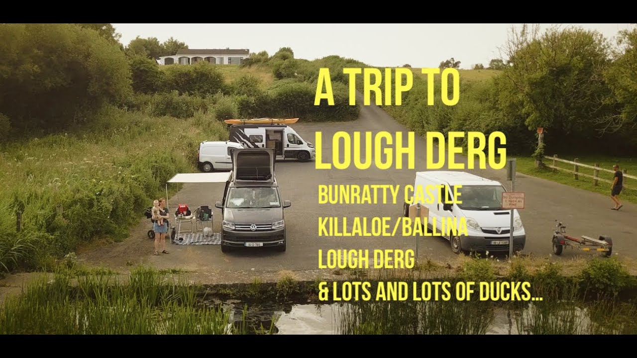 Trip to Lough Derg | #Ireland #LoughDerg #Camping #vwcalifornia #killaloe #Bunratty