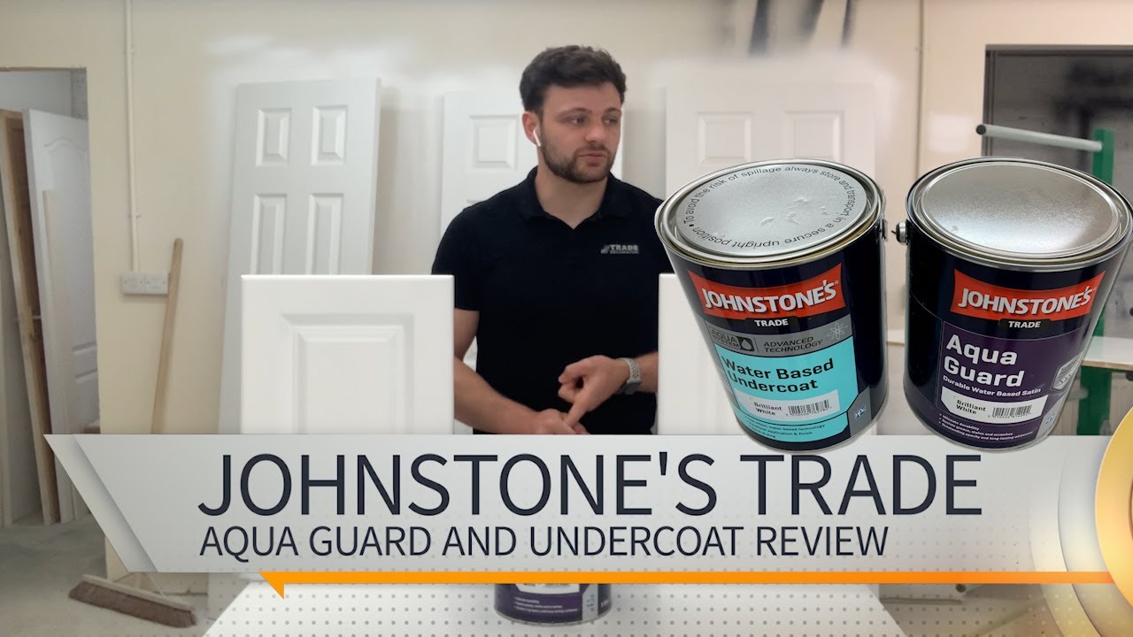 PRODUCT REVIEW - JOHNSTONE'S TRADE AQUA GUARD AND UNDERCOAT